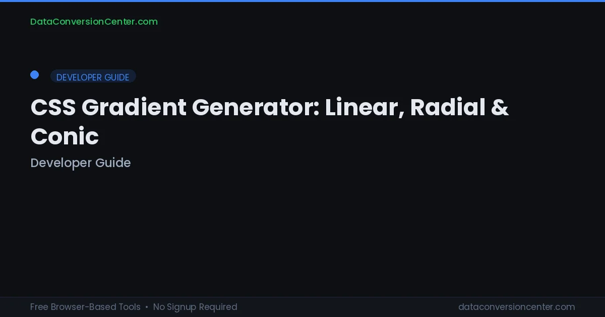 CSS Gradient Generator: Linear, Radial & Conic (2026)